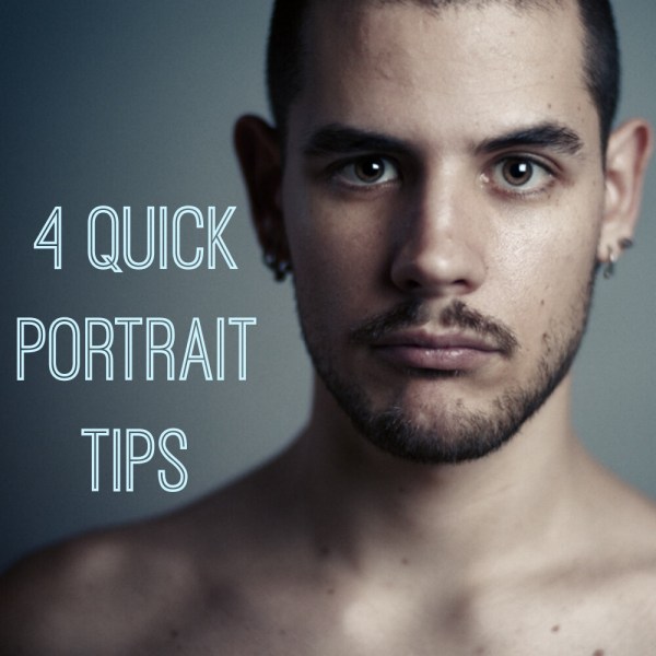 4 Quick Tips for Portraits